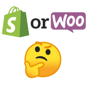 Shopify or WooCommerce